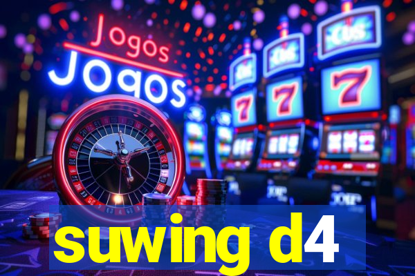 suwing d4